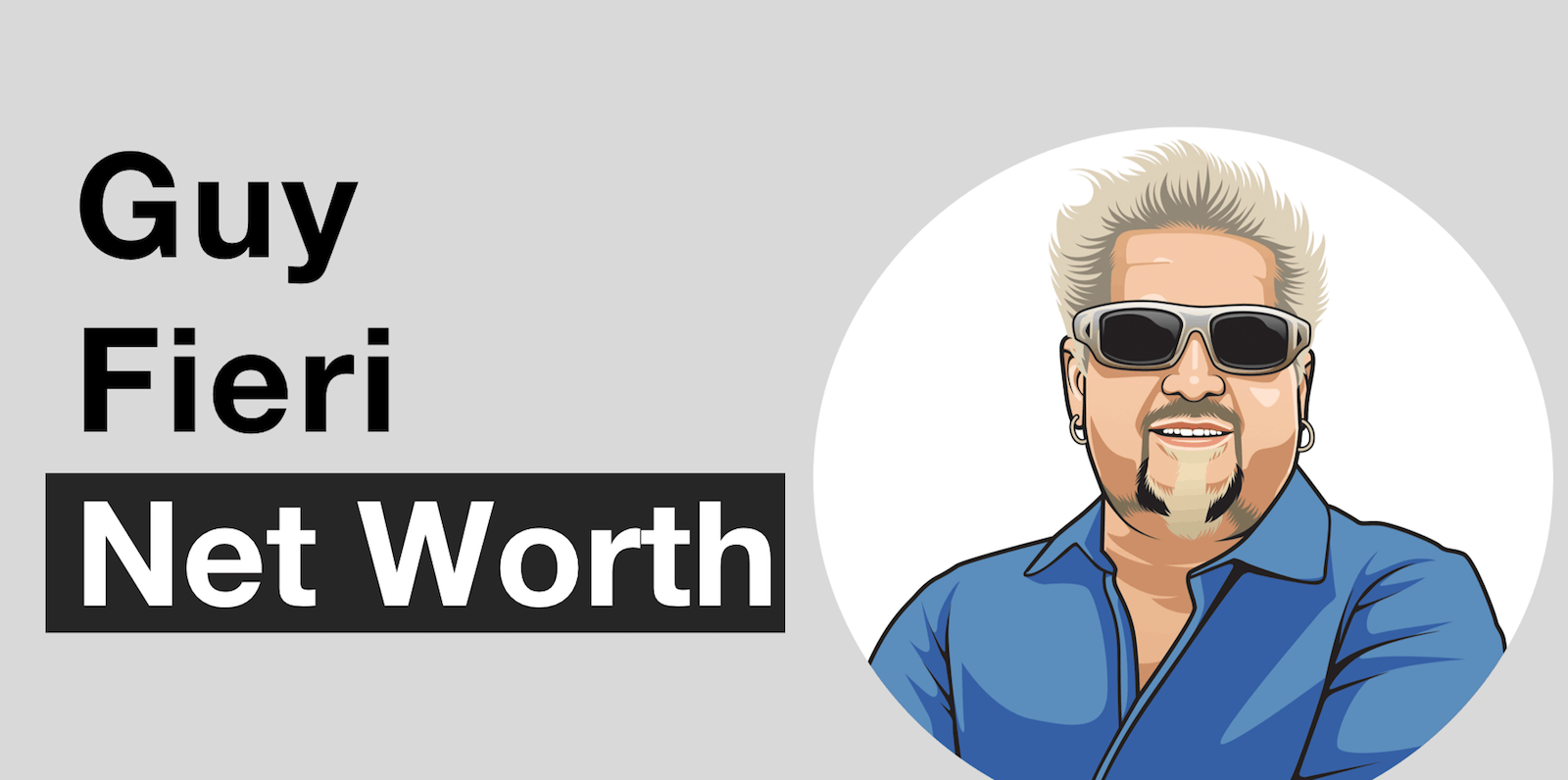 Guy Fieri Net Worth and Path to Wealth
